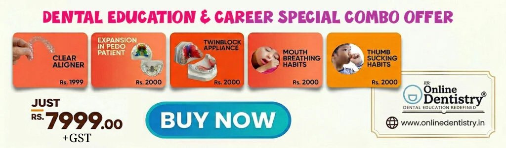 Dental education & career special combo offer: six online courses for Rs. 7999 plus GST — buy now