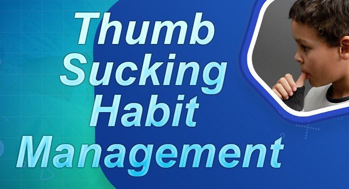Thumb Sucking Habit