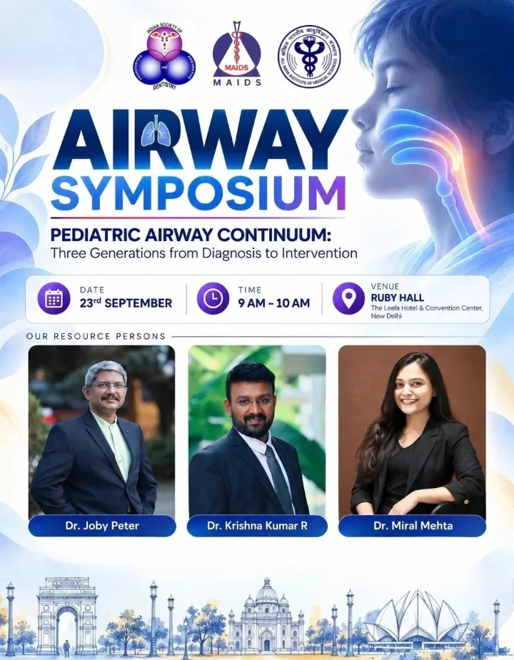 Airway Symposium poster: Pediatric Airway Continuum, 23 September, 9 to 10 AM, Ruby Hall, The Leela Hotel and Convention Center, New Delhi, with Dr Joby Peter, Dr Krishna Kumar R and Dr Miral Mehta